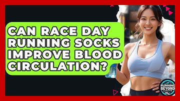 Can Race Day Running Socks Improve Blood Circulation? - Running Beyond Limits