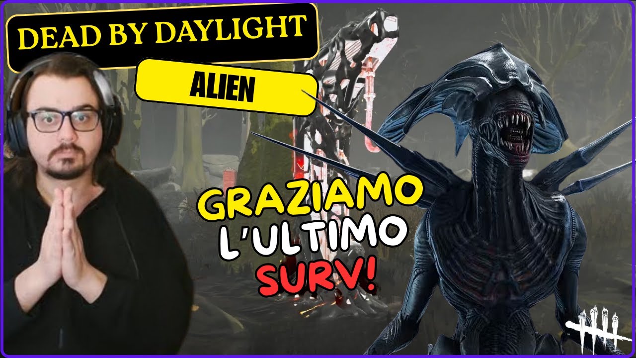 GRAZIAMO L'ULTIMO SURV!! - DBD ITA Gameplay XENOMORPH (Xenomorfo - Alien)