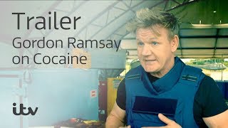 Gordon Ramsay on Cocaine | Trailer | ITV