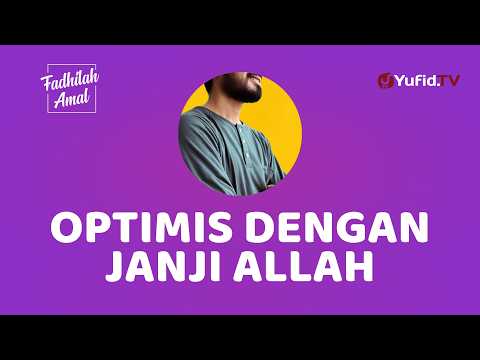 2 Virtues of Having Faith and Being Optimistic About Allah's Promises (Revised)