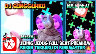 Tutorial buat jedag jedug Full beat premium terkeren dan terbaru di kinemaster 🔥|| Dj merasa resah