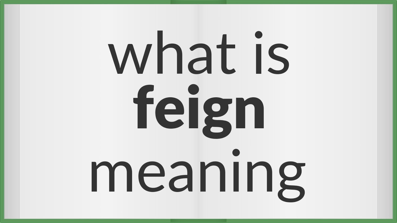 Beautiful.EnglishWords - Feign pronunciation : फ़ेइन् Feign