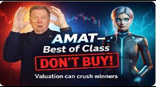 AMAT - Best In Class - Overvalued - "Don't Buy Today"
