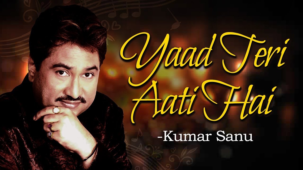 Yaad Teri Aati Hai  Aa Gale Lag Jaa 1994  Jugal Hansraj  Music Box  Best Of Kumar Sanu