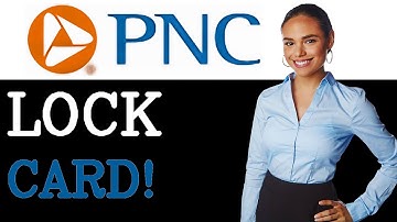 How To Lock Your PNC Debit Card (2025)