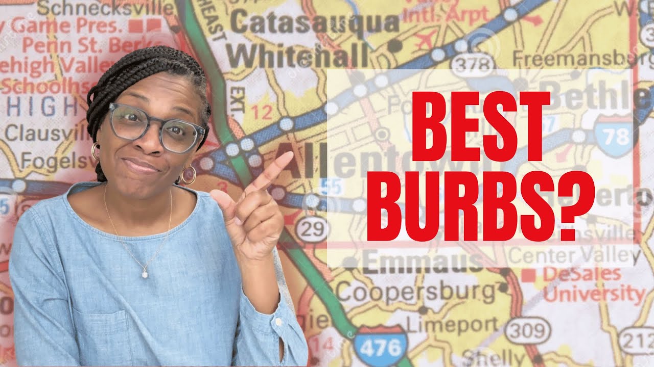 2025 Best Places to Live in the Lehigh Valley Area | Cities Near Allentown | Allentown Suburbs
