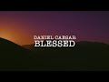 Blessed Lyrics Daniel Caesar Blessed Lyrics Daniel Caesar