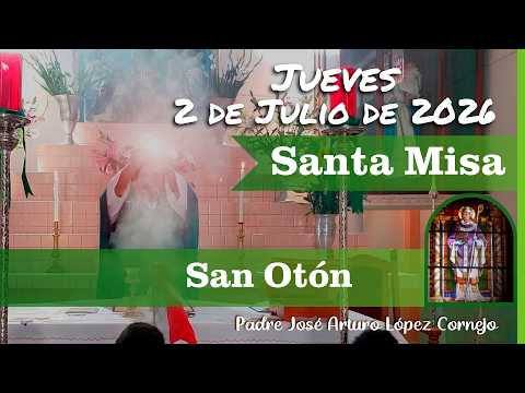 ✅ MISA DE HOY jueves 2 de Julio del 2026 - Padre Arturo Cornejo