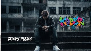 Kober - Rindu Pulang Hiphop Emosional Timur