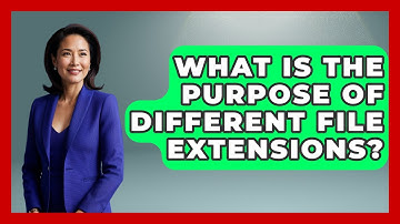 What Is The Purpose Of Different File Extensions? - Tech Terms Explained