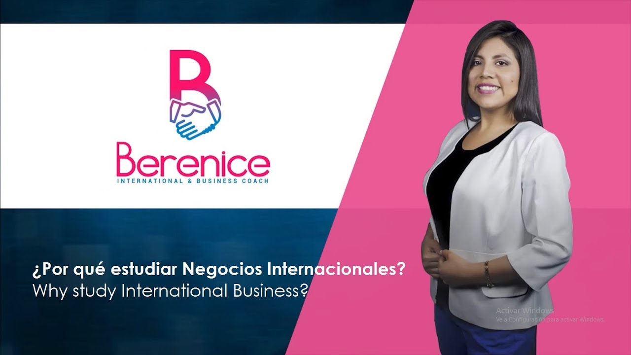¿Por qué estudiar Negocios Internacionales? - Why study International Business?