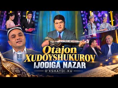 Otajon Xudoyshukurov ijodiga nazar | O'xshaydi-ku