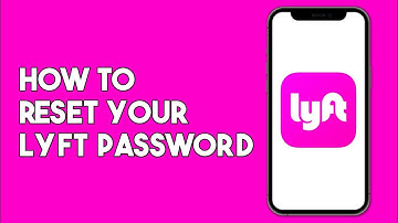 How to Reset Your Lyft Password