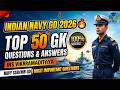 👉 “Indian Navy GD 2026 🔥 | Top 50 GK Questions &amp; Answers 💯 | Navy SSR/MR GD Most Important Questions
