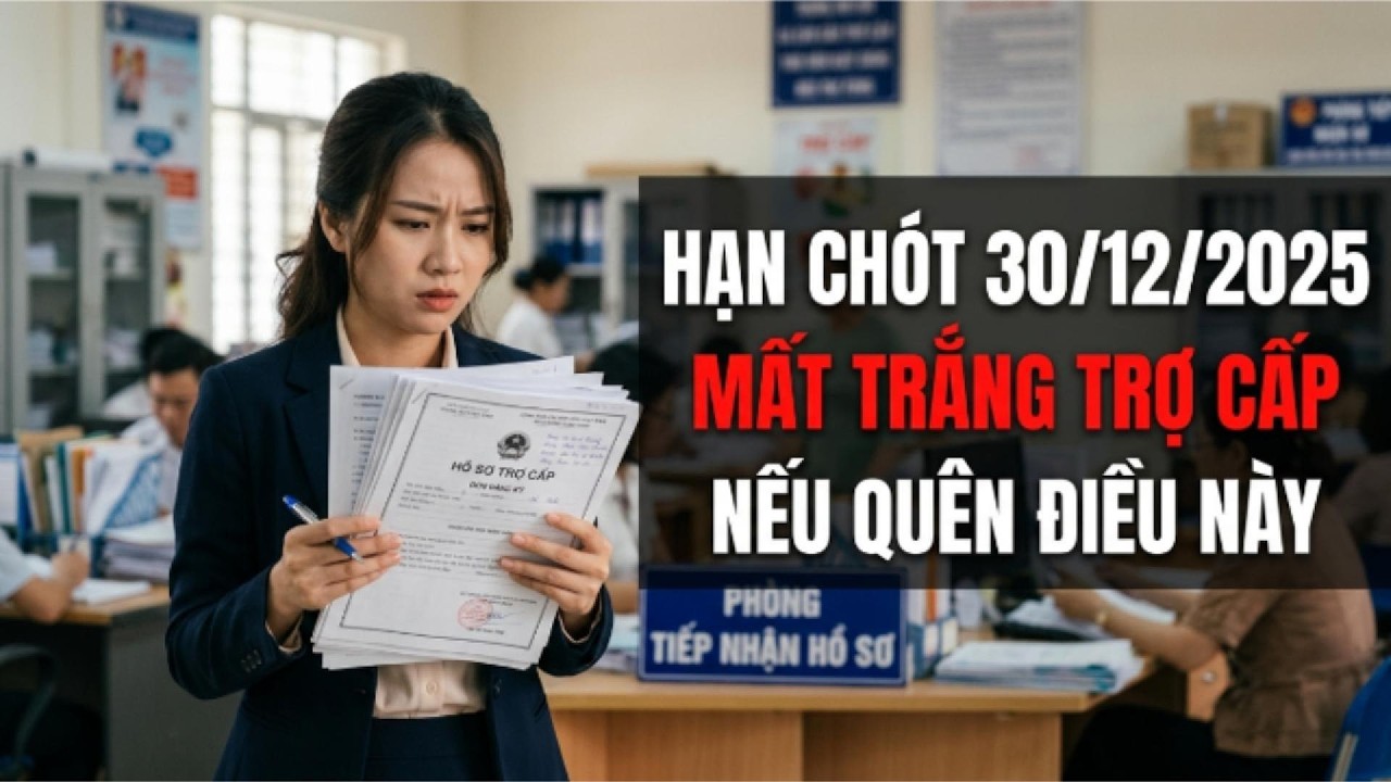 NHẮC LẠI - Mốc 30/12/2025: Đừng để mất trắng trợ cấp trọn đời 2026