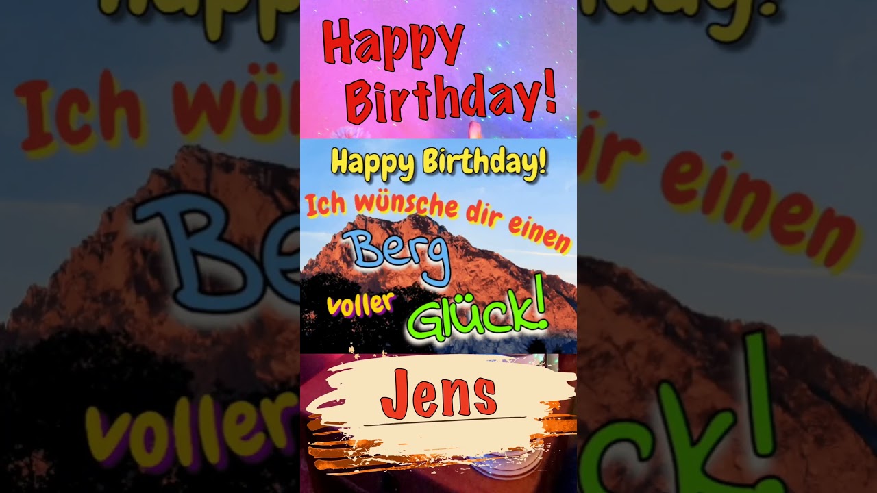 Lieber Jens, alles Gute zum Geburtstag und Happy Birthday!