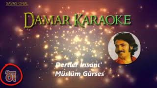 Dertler İnsanı Müslüm Gürses (Orjinal Alt Yapı Karaoke)