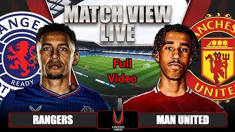Rangers vs Manchester United | Club Friendly 2024