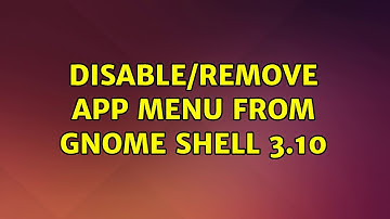 Disable/Remove app menu from gnome shell 3.10