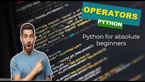 Python Operators The Complete Guide | python for beginners | python tutorial