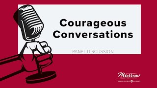 🔴 Panel Discussion: Courageous Conversations
