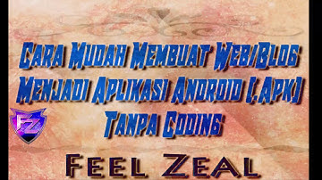 Cara Mudah Membuat Web/Blog Menjadi Aplikasi Android (.Apk) Tanpa Coding