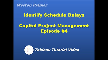 Tableau Tutorial - Tracking Project Delays
