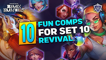 10 COMPS to Play in Set 10 Revival! REMIX RUMBLE IS BACK! 🎶