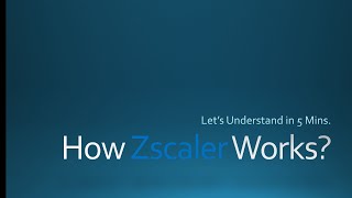 How Zscaler works? | ZIA | ZPA | ZDX | understand in 5 mins.