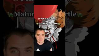 Pennywise Vs. Maturin Turtle