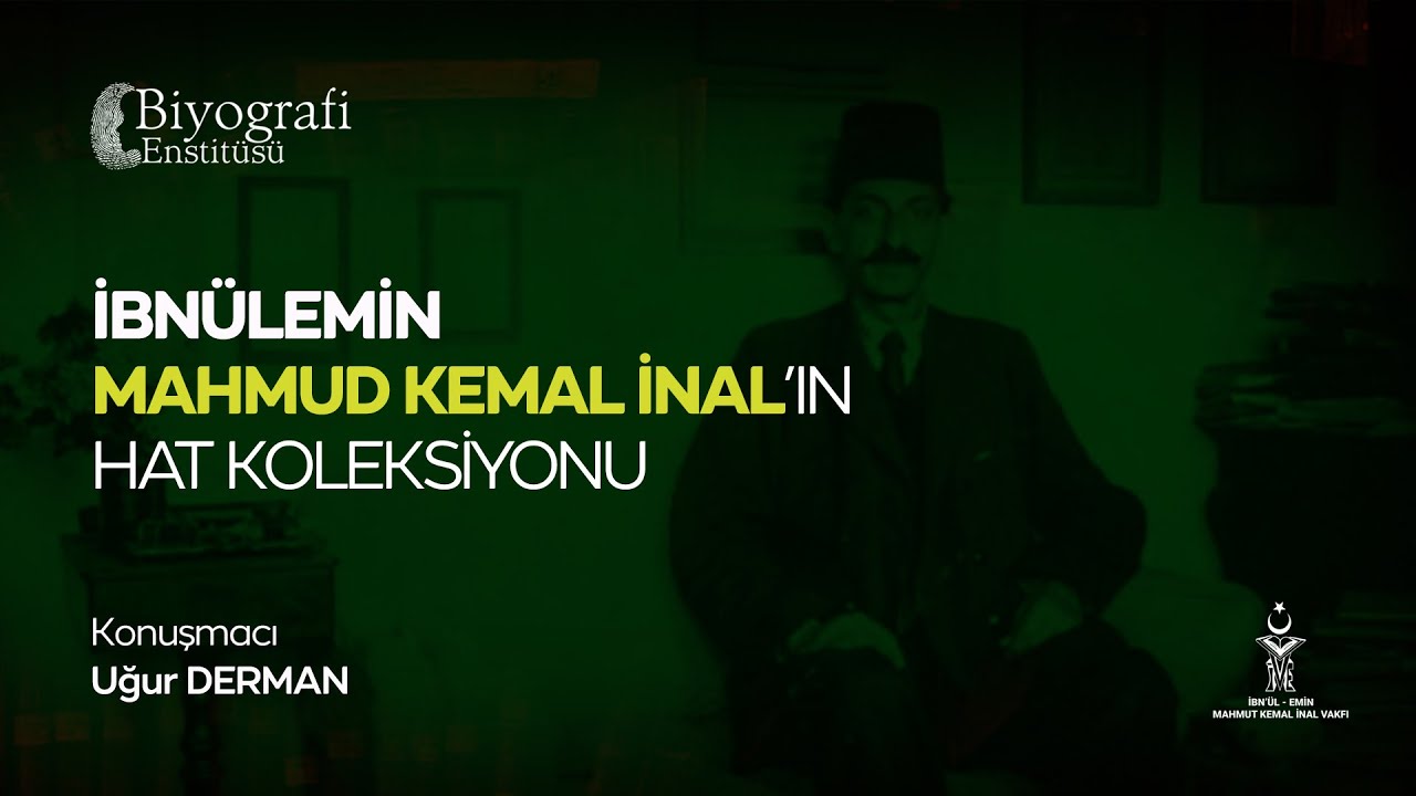 İbnülemin Mahmut Kemal’in Hat Koleksiyonu - Uğur Derman