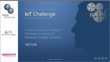 Design Thinking: Next Generation IoT Challenge (Newbury College)