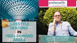 Making Luxury Housing Affordable in Singapore | Jonathan Schiff, Founder of Gnomadic