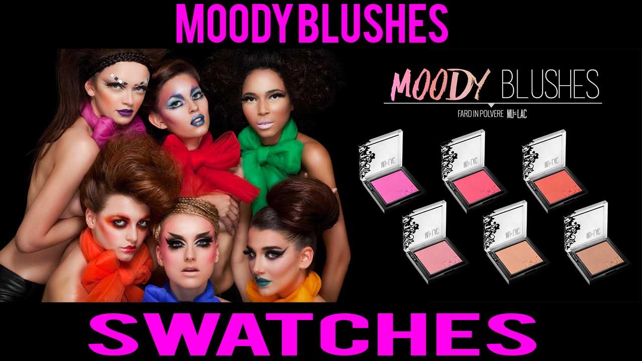 MOODY BLUSHES  ● Swatches