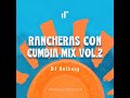 Rancheras con Cumbia Mix Vol.2 by DJ Anthony IR