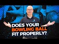 Does Your Bowling Ball Fit Properly? Pro Tips to Help You Bowl Your Best!