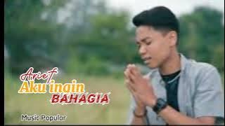 Arief - AKU INGIN BAHAGIA ll Music Popular