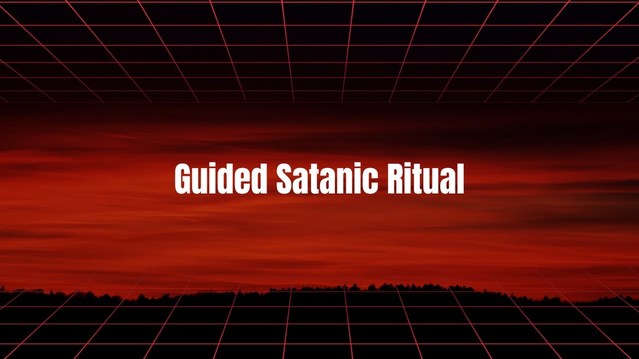 Guided Satanic Ritual - YouTube