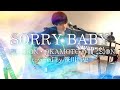 &quot;SORRY BABY&quot; / SION 【covered by 笹川浩史】