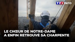 Le chœur de NotreDame retrouve sa charpente