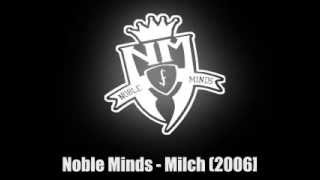 Noble Minds - Milch ( 2006 )