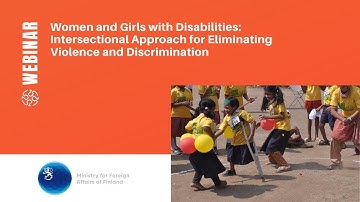 Women and Girls with Disabilities: Intersectional Approach for Eliminating Violence & Discrimination