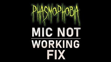 Phasmophobia – How To Fix Voice Chat Not Working