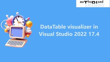 DataTable visualizer in Visual Studio 2022 17.4