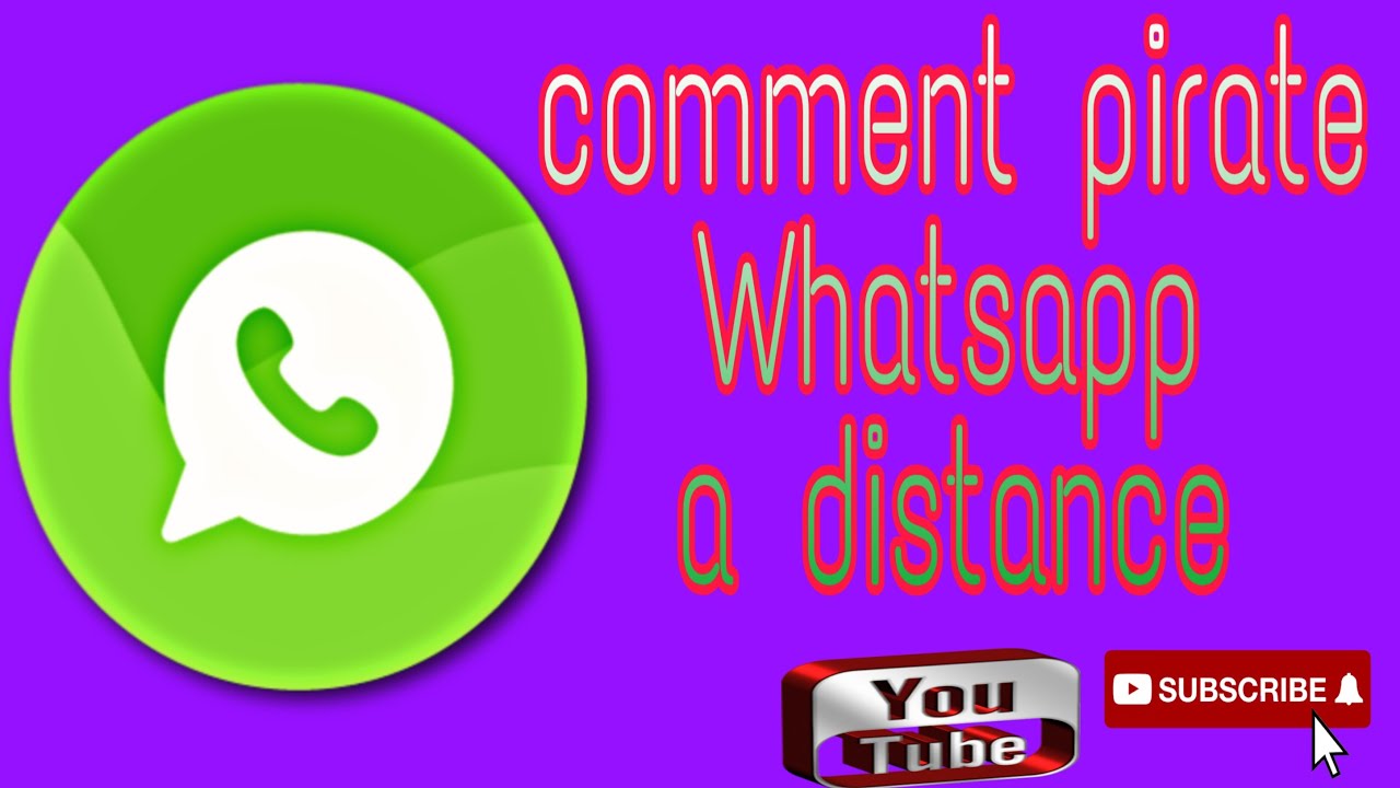 Comment pirate WhatsApp a distance - YouTube