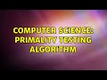 Primality Testing Algorithms: Three Effective Solutions