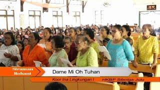 Download lagu Dame Mi Oh Tuhan - Koor Ina Lingkungan I - HKBP Sibolga Julu -  Video