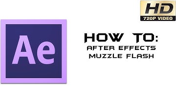 Add Muzzle Flash in Adobe After Effects CS6