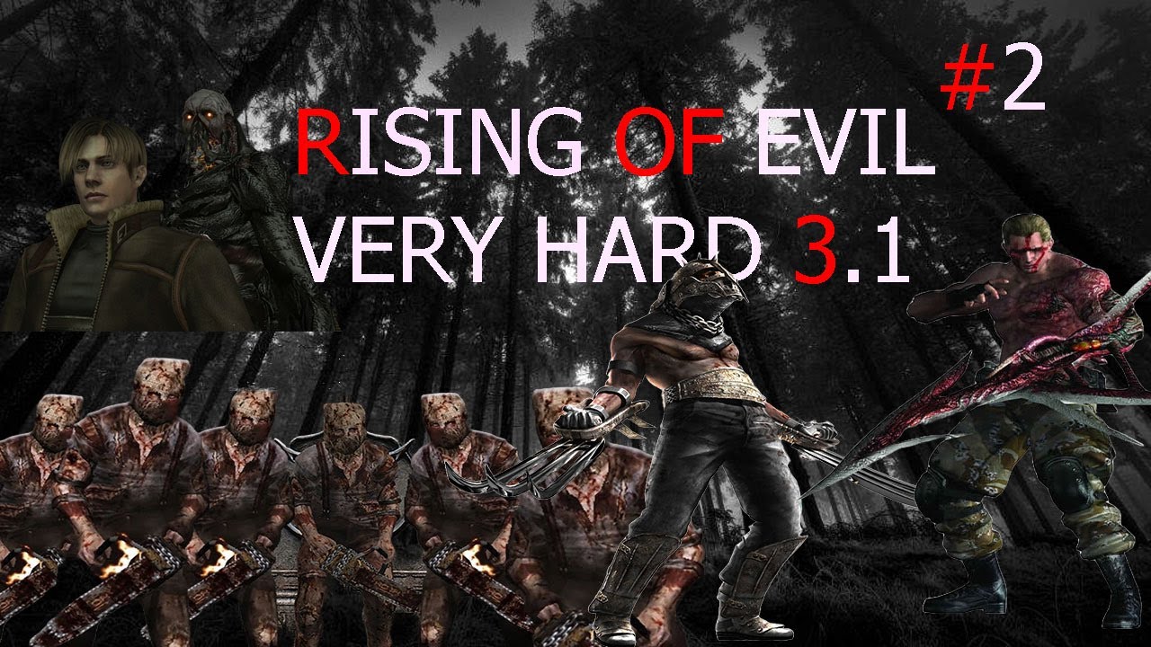 RE4 UHD - RISING OF EVIL MOD 3.1 VERY HARD #2 - YouTube