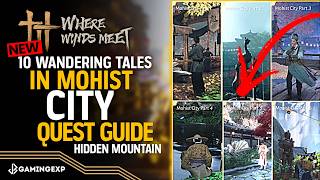 Mohist City - 10 Wandering Tales Full Guide in Hidden Mountain - Where Winds Meet 2.0